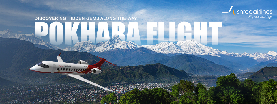 Kathmandu to Pokhara Flight: Discovering Hidden Gems Along the Way